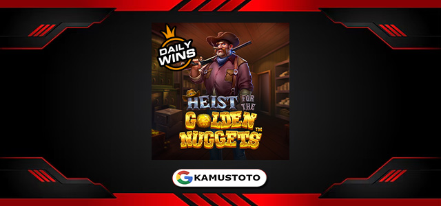 Heist for the Golden Nuggets™