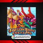 DRAGON BOAT FESTIVAL