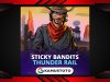 Sticky Bandits Thunder Rail